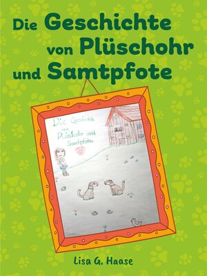 cover image of Die Geschichte von Plüschohr und Samtpfote